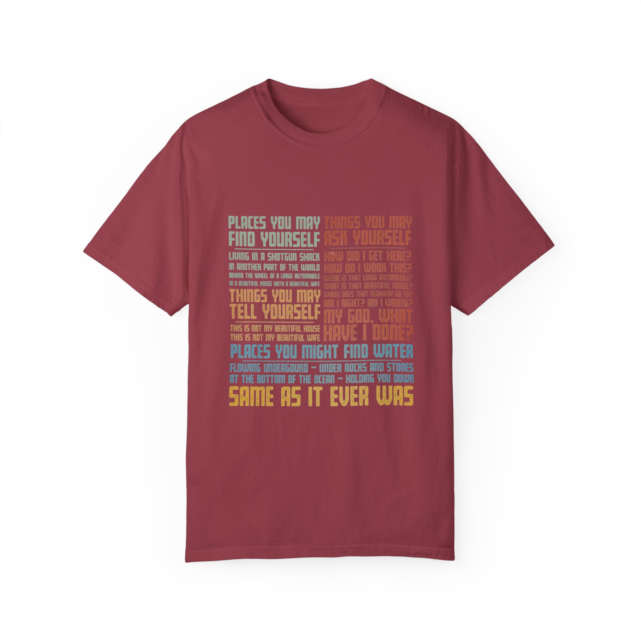 Same As It Ever was T-Shirt
