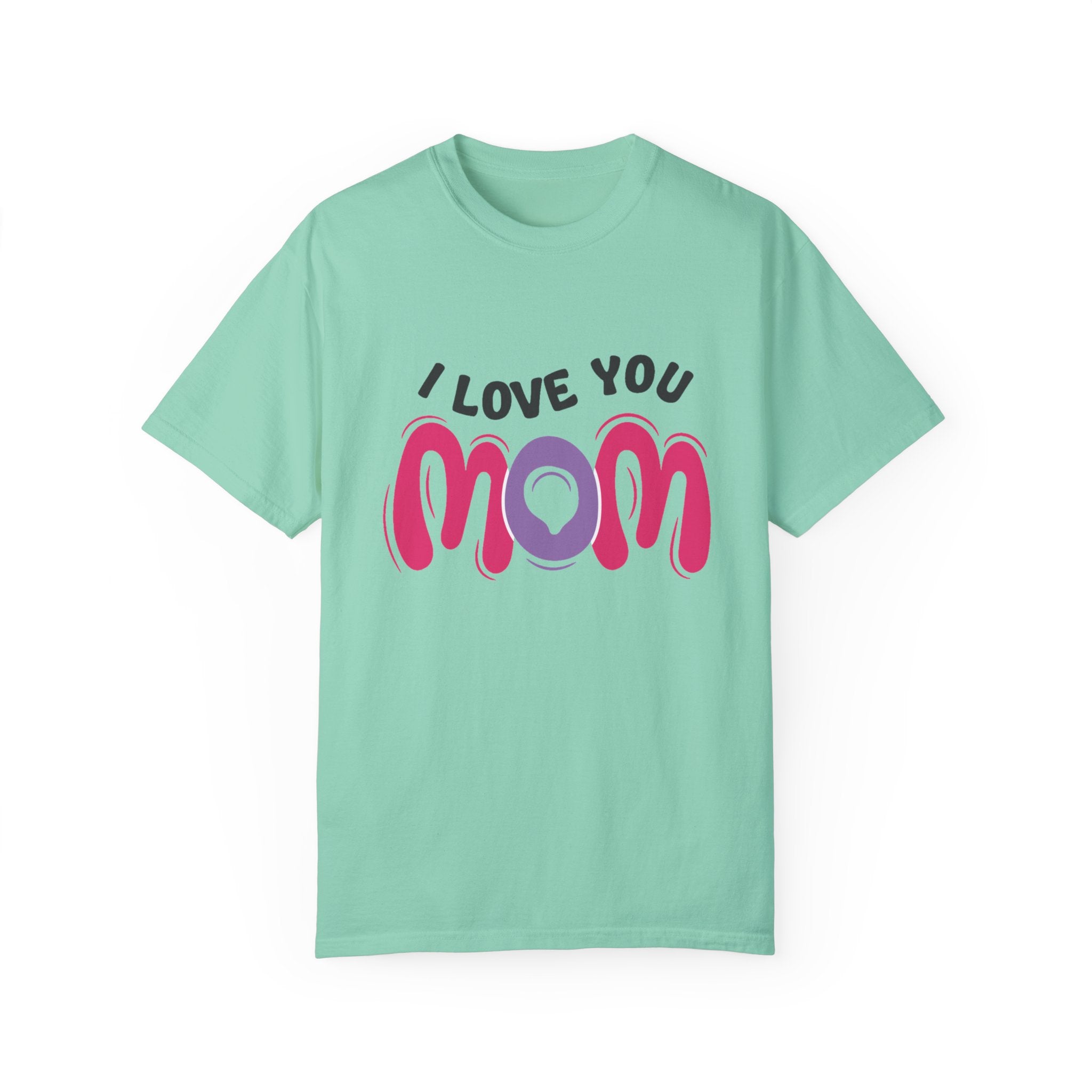 I Love You Mom T-Shirt – Heartfelt Mother’s Day Gift Tee