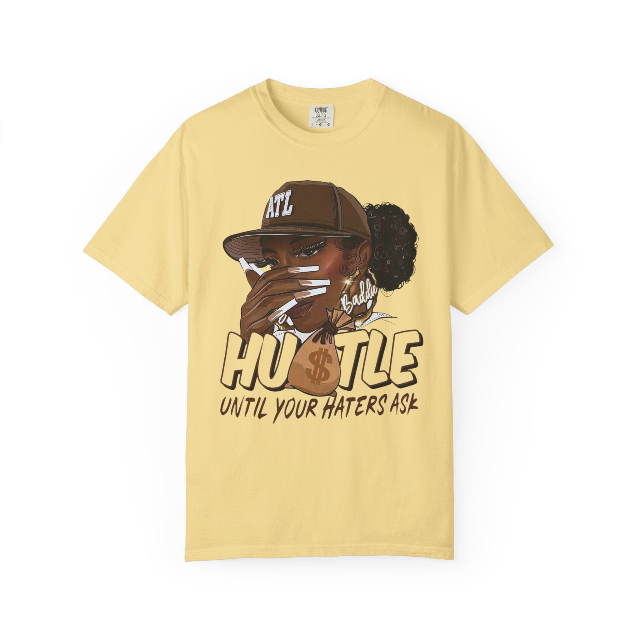 Hustle Until Your Haters Ask T-Shirt - Baddie Graphic Tee