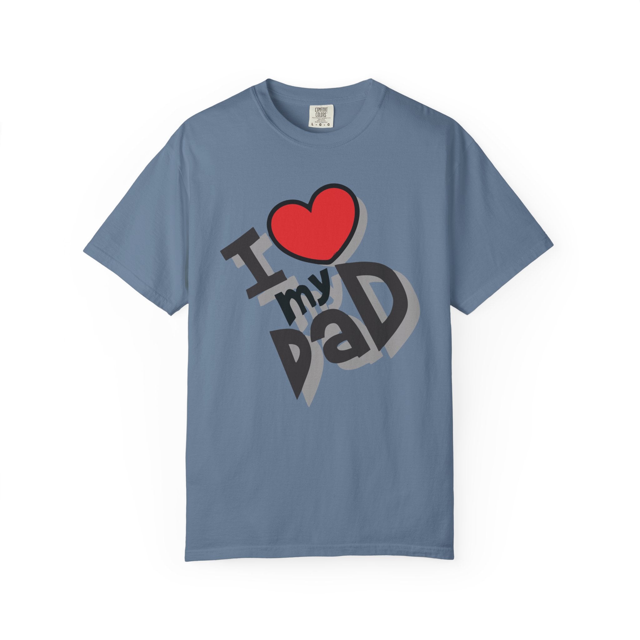 I Love My Dad – Father’s Day T-Shirt
