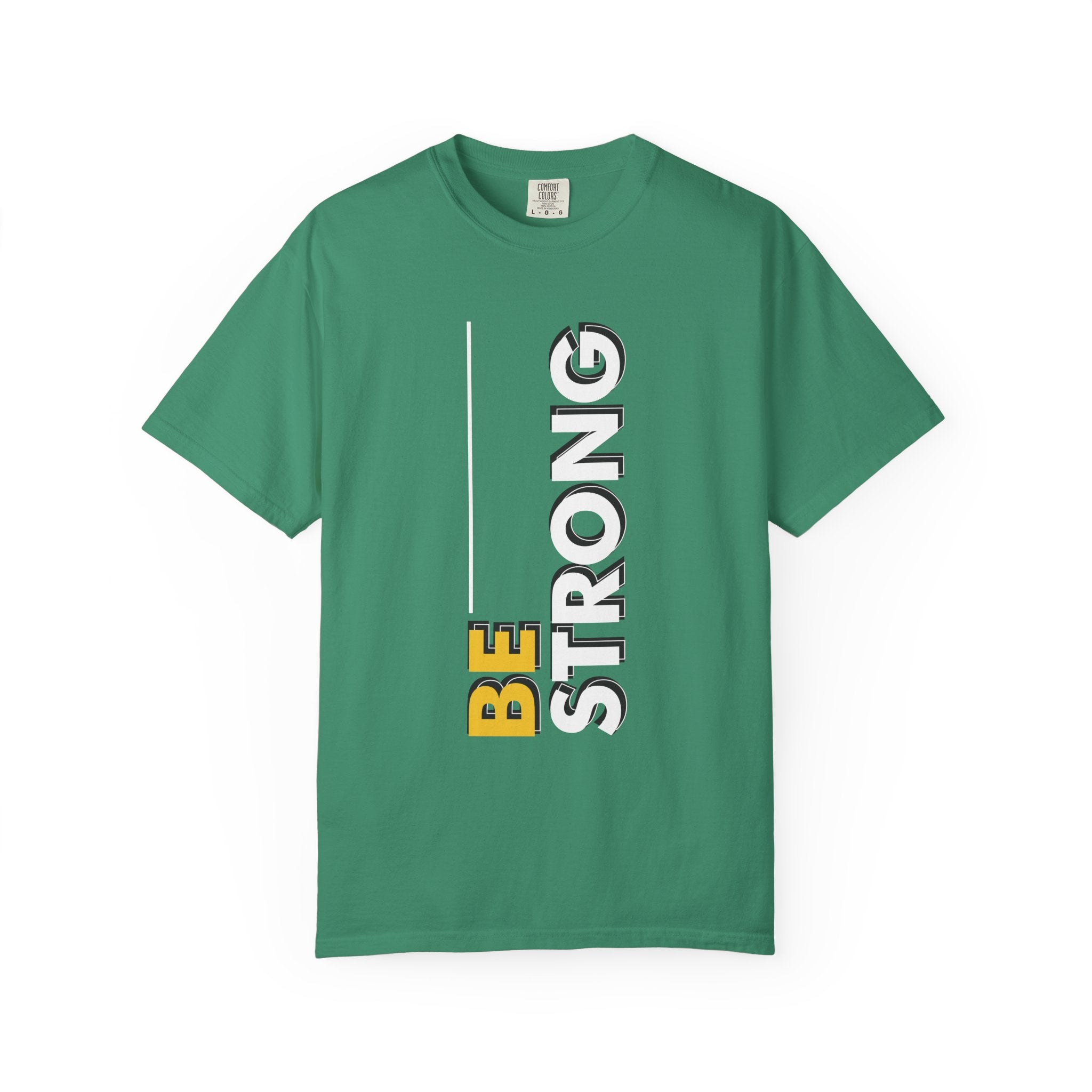 Be Strong Bold Typography T-Shirt - Motivational Empowerment Tee