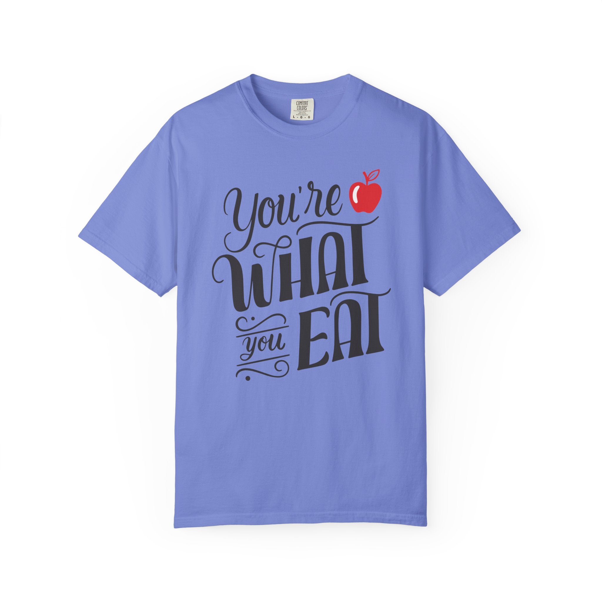 You Are What You Eat – Healthy Living T-Shirt