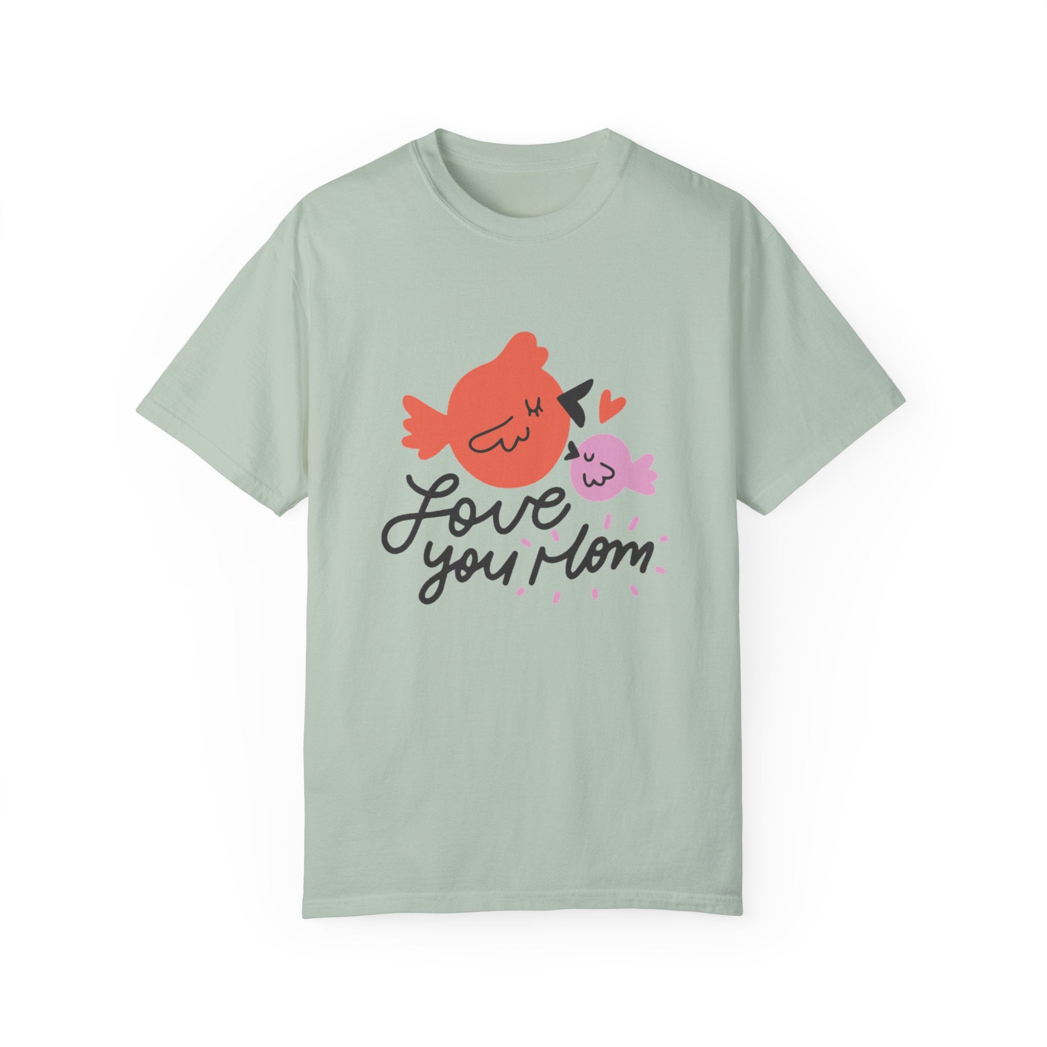 Love You Mom T-Shirt – Sweet & Sentimental Gift for Mother’s Day