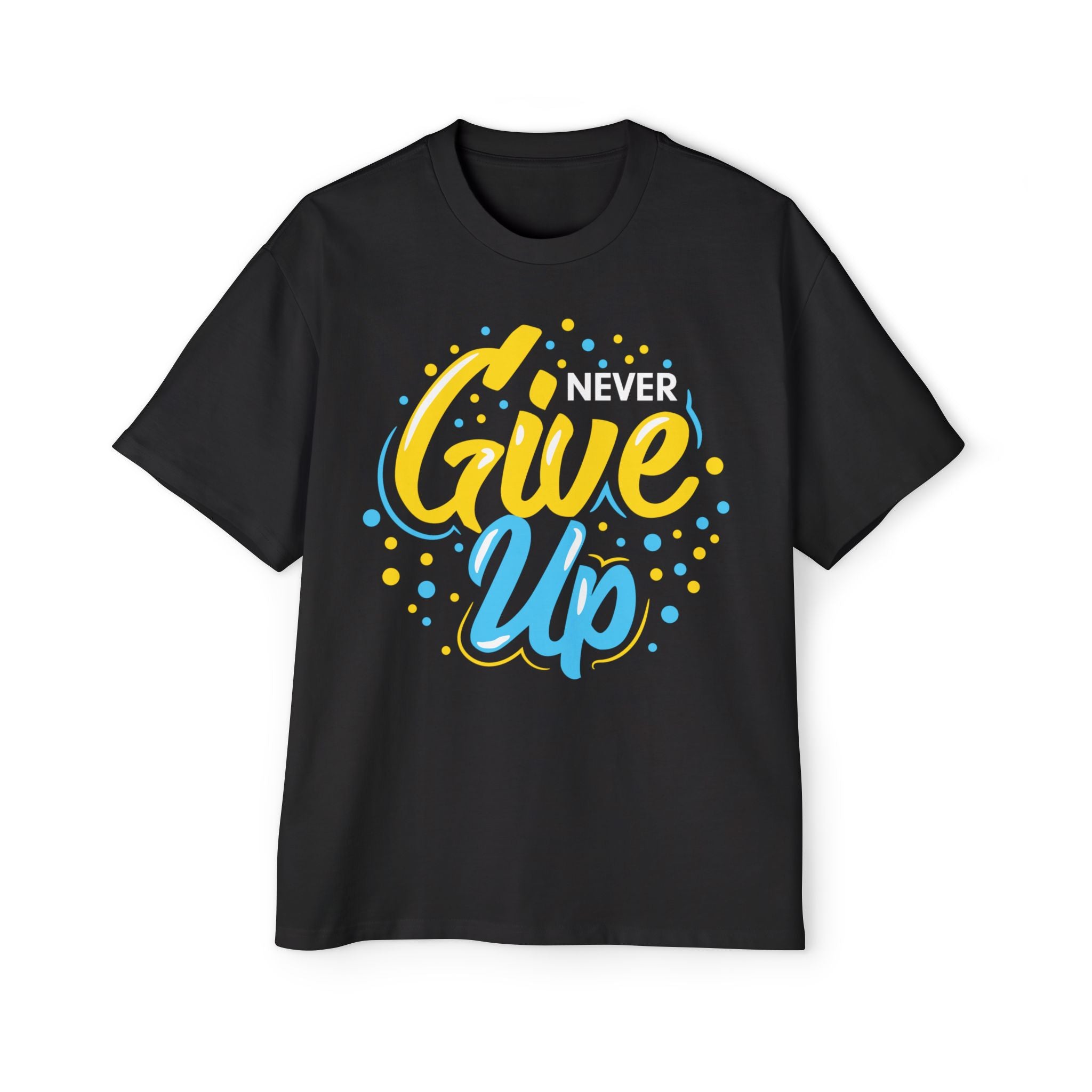 Never Give Up T-Shirt