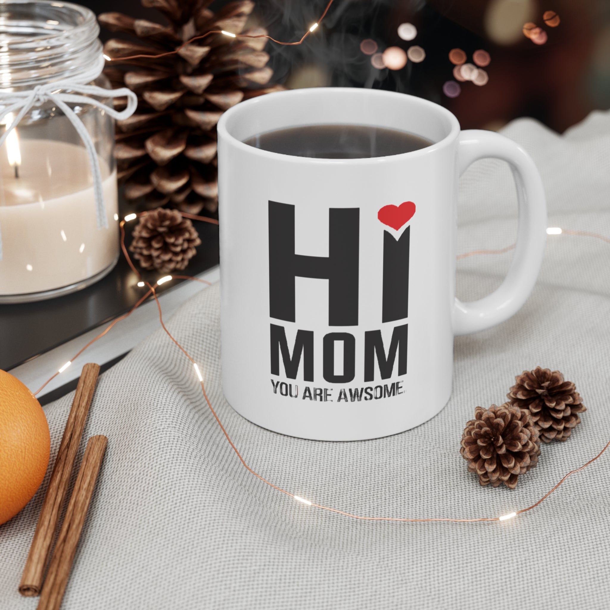 Hi Mom You Are Awesome Mug – Cute Gift for Mother’s Day