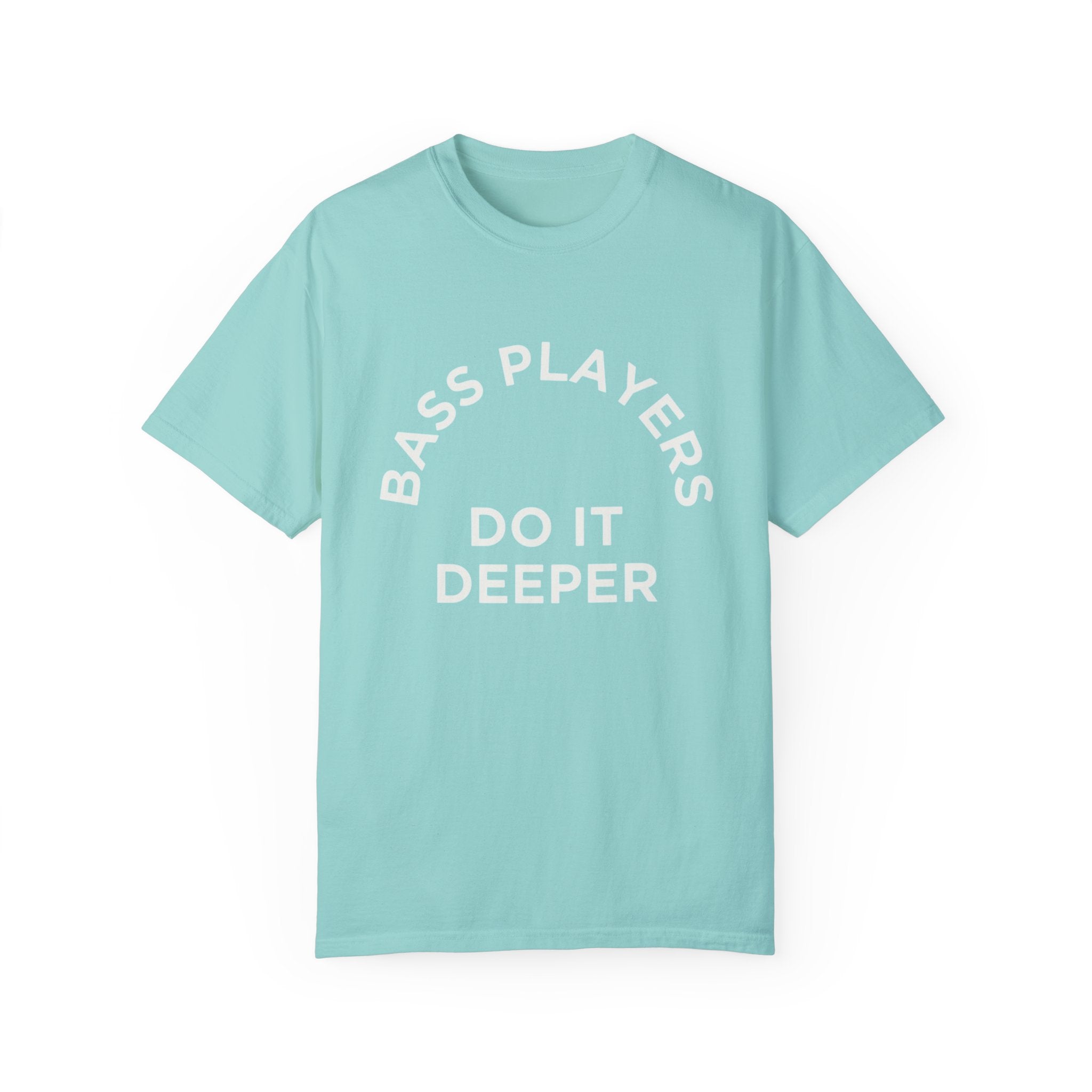 Bass Players Do It Deeper T-Shirt – Funny Musician Tee for Bass Lovers