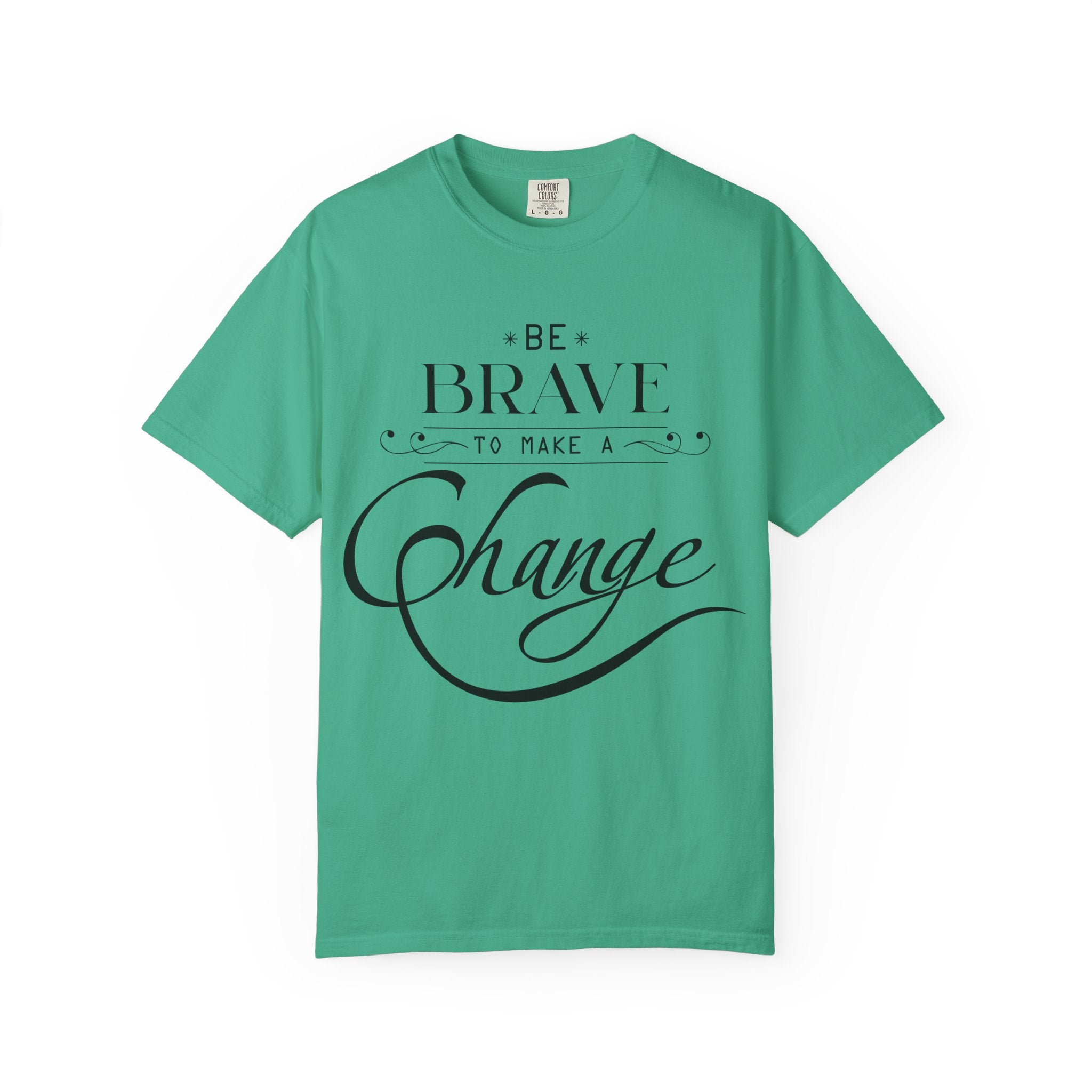 Take Action Be The Change T-Shirt - Motivational Tee