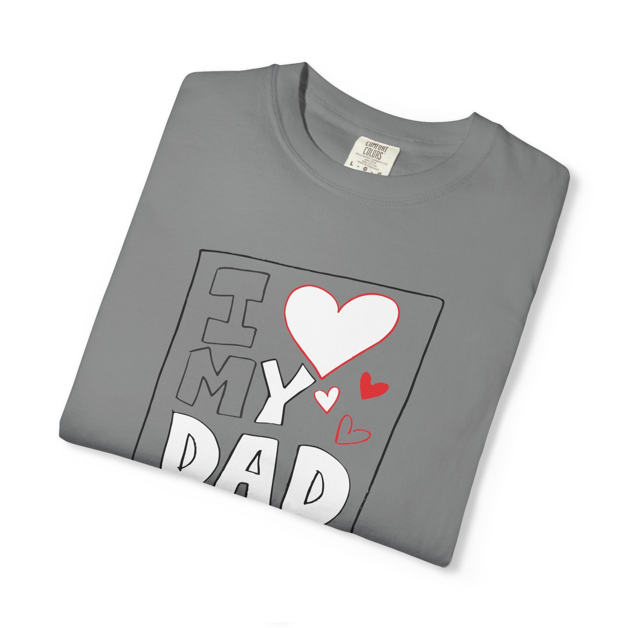 I Love My Dad – Classic Father’s Day T-Shirt