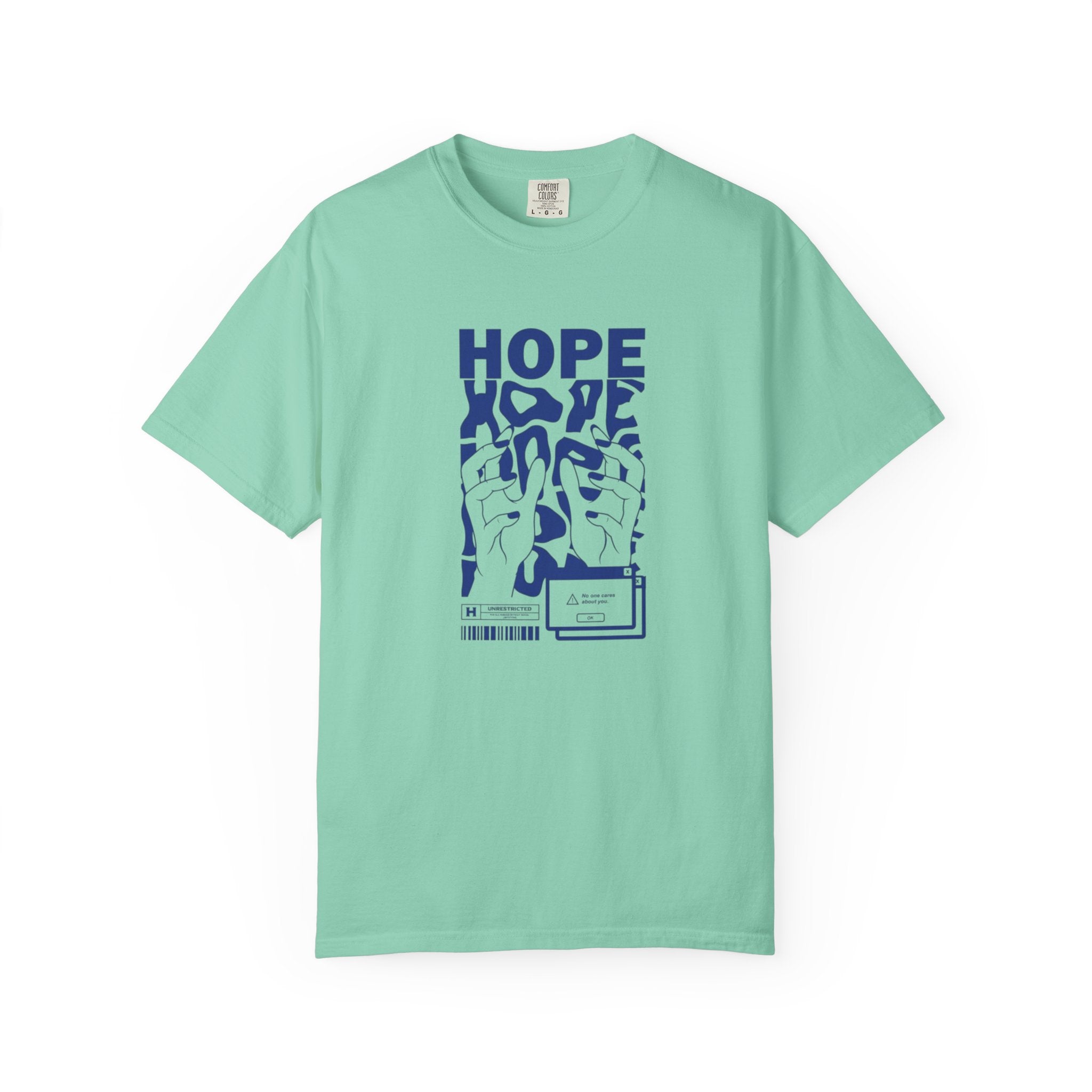 Hope No One Cares About You - Edgy Graphic Tee