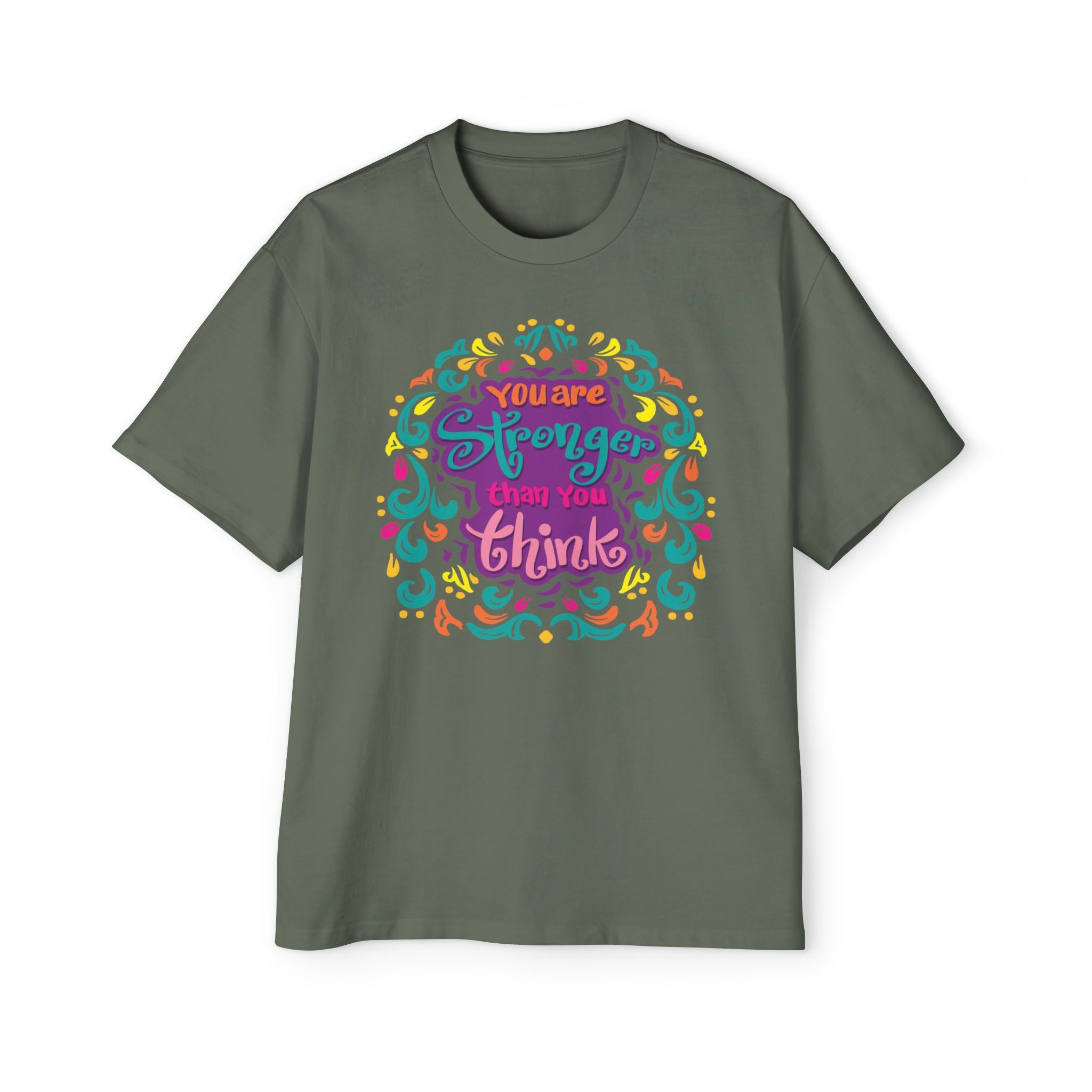 You Are Stronger Than You Think t shirt