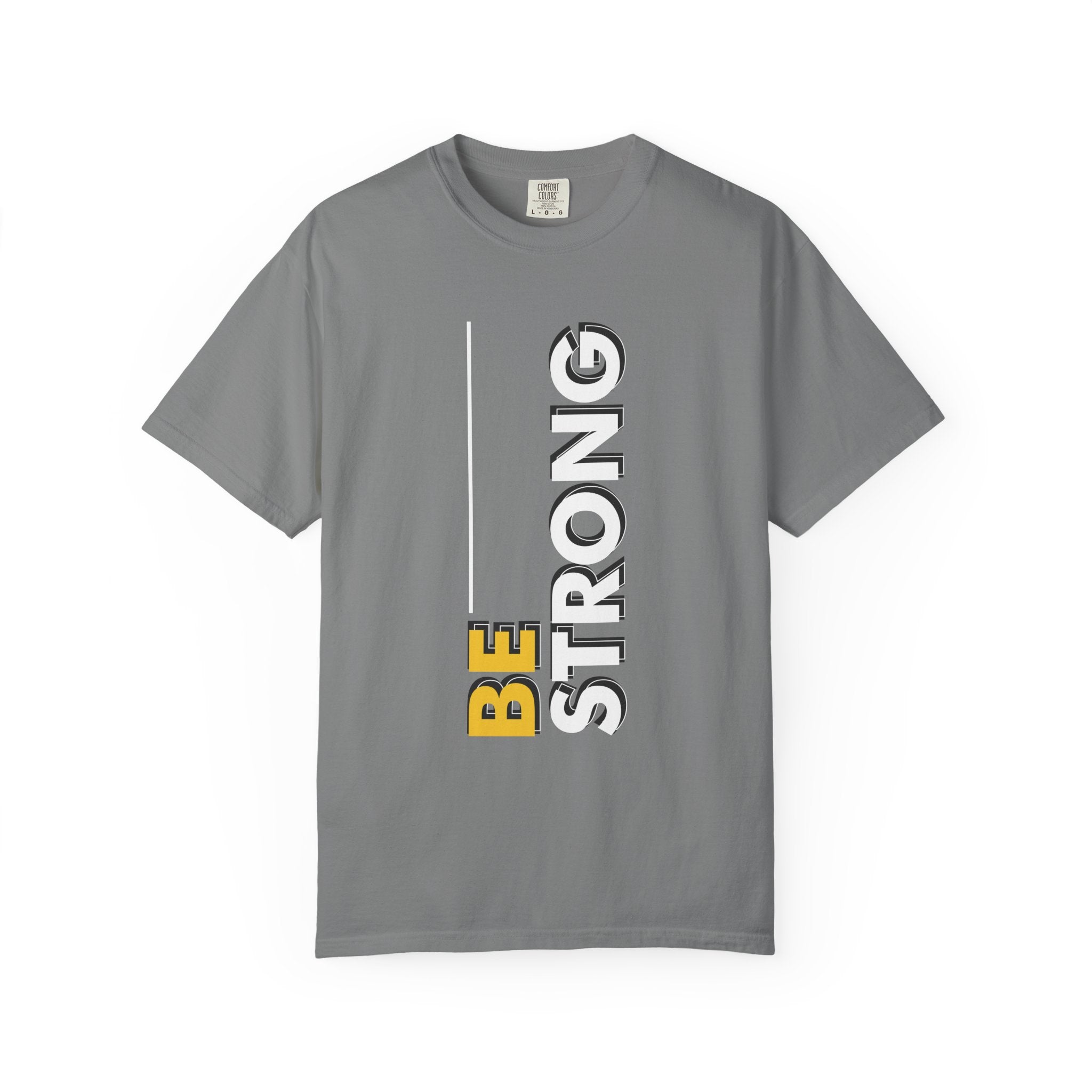 Be Strong Bold Typography T-Shirt - Motivational Empowerment Tee