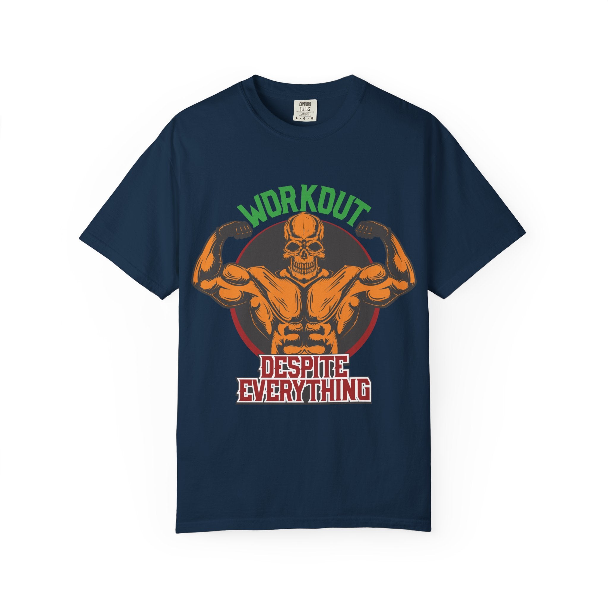 Workout Despite Everything T-Shirt | No Excuses Fitness Motivation Tee