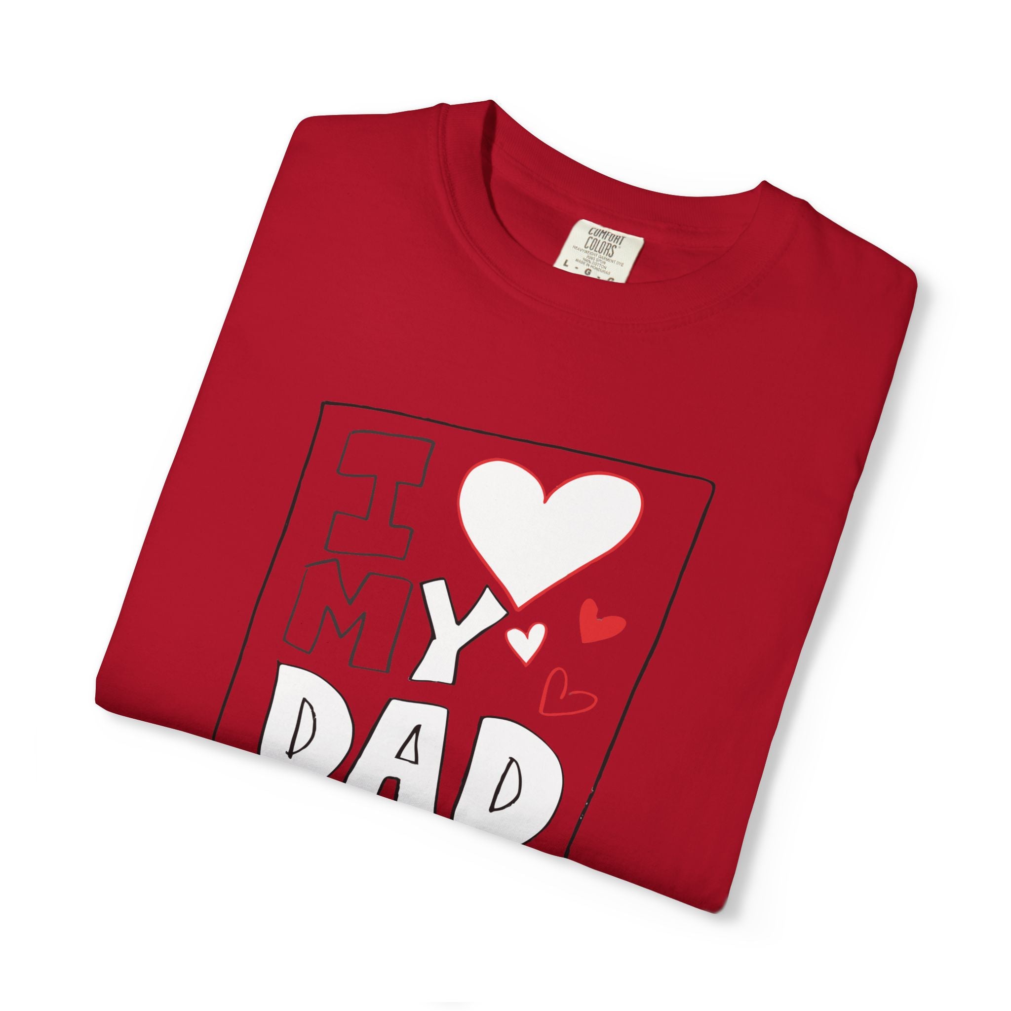 I Love My Dad – Classic Father’s Day T-Shirt