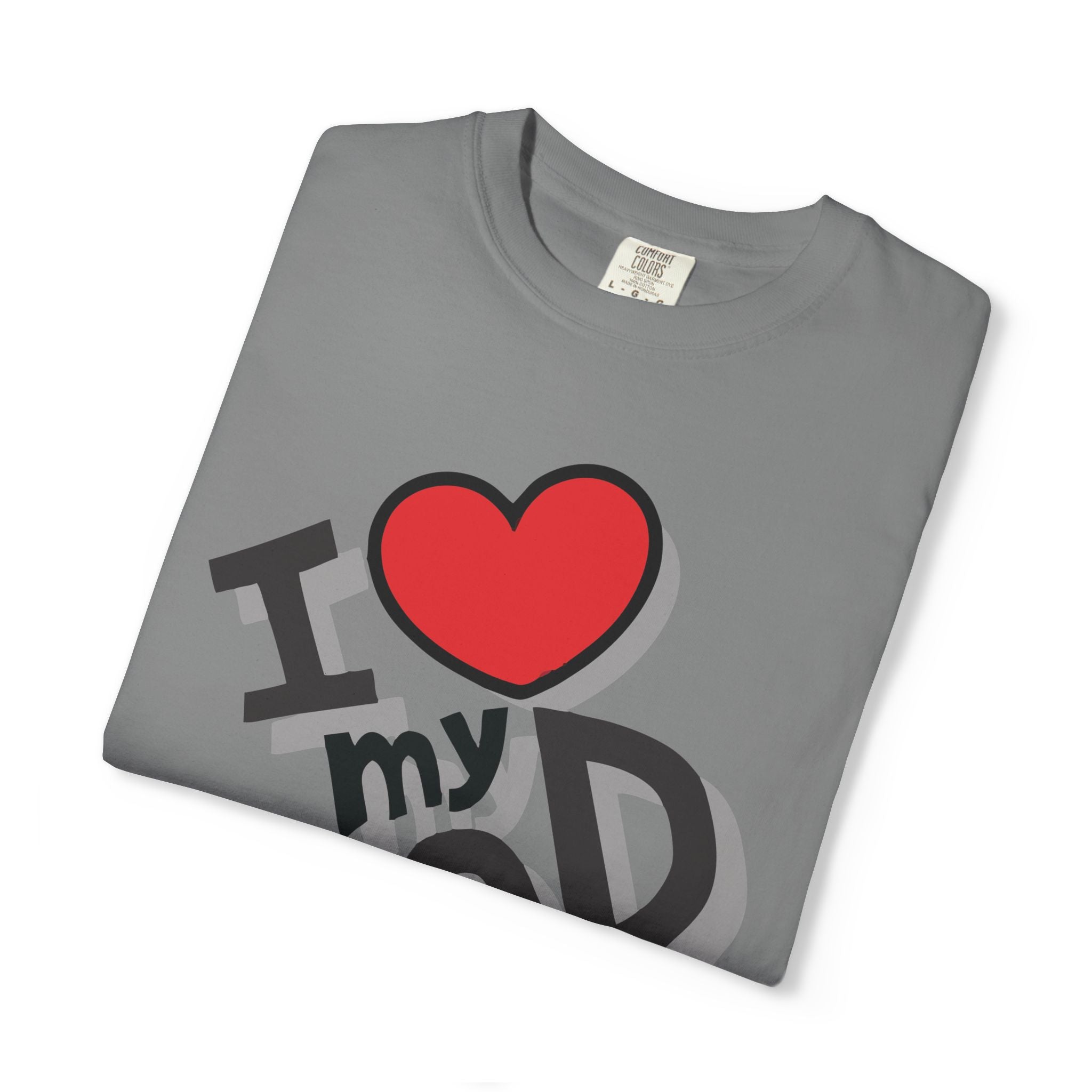 I Love My Dad – Father’s Day T-Shirt